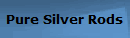 Pure Silver Rods